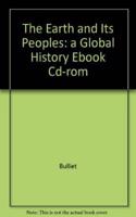 eBook CD-ROM for Bulliet/Crossley/Headrick/Hirsch/Johnson/Northrup S the Earth and Its Peoples: A Global History, 3rd