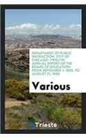 Department of Public Instruction, City of Chicago. Twelfth Annual Report of the Board of Education, from September 1, 1865, to August 31, 1866