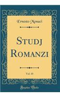 Studj Romanzi, Vol. 10 (Classic Reprint)