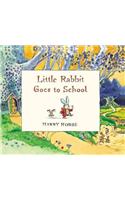 Little Rabbit Goes to School