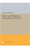 Pastors and Pluralism in Wurttemberg, 1918-1933