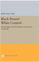 Black Power/White Control