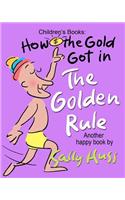 How the Gold Got in the Golden Rule