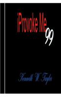 iProvoke Me 99