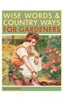 The Gardener's Wise Words and Country Ways
