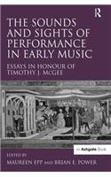 The Sounds and Sights of Performance in Early Music