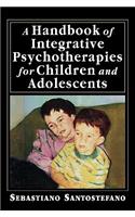 A Handbook of Integrative Psychotherapies for Children and Adolescents