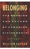 Belonging: The Meaning and Future of Canadian Citizenship