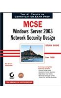 MCSE: Windows Server 2003 Network Security Design Study Guide