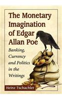 Monetary Imagination of Edgar Allan Poe