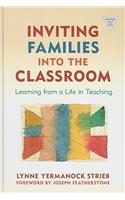 Inviting Families Into the Classroom: Learning from a Life in Teaching(Practitioner Inquiry Series)