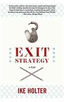 Exit Strategy: A Play