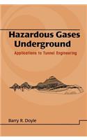 Hazardous Gases Underground: Applications to Tunnel Engineering (Civil and Environmental Engineering)