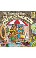 Berenstain Bears and Too Much Vacation