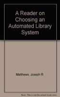 A Reader on Choosing an Automated Library System