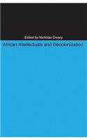 African Intellectuals and Decolonization