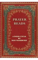 Prayer Beads, A Poem Cycle