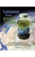 Lessons from Pond Scum