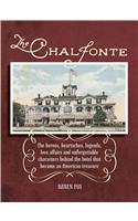 The Chalfonte: The Heroes, Heartaches, Legends, Love Affairs and Unforgettable Characters Behind the Hotel That Became an American Tr