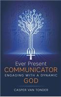 Ever Present Communicator
