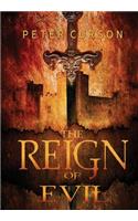 The Reign of Evil