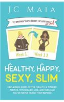 Healthy, Happy, Sexy, Slim