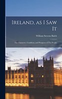 Ireland, as I saw It