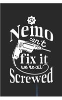 If Nemo Can't Fix It We're All Screwed: Family life grandpa dad men father's day gift love marriage friendship parenting wedding divorce Memory dating Journal Blank Lined Note Book