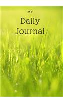 My Daily Journal: Journal to write in daily for inspirational entry on business personal life fitness eating travel