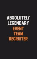 Absolutely Legendary Event Team Recruiter