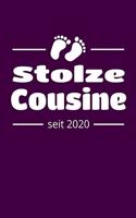 Stolze Cousine seit 2020: Liniertes Notizbuch, Schreibheft oder Tagebuch. 6 x 9" (15,24 x 22,86cm), 150 Seiten, weißes Papier.