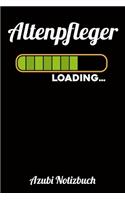 Altenpfleger Loading... Azubi Notizbuch