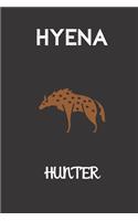 Hyena Hunter: small lined Hyena Notebook / Travel Journal to write in (6'' x 9'') 120 pages