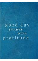Good Day Starts with Gratitude