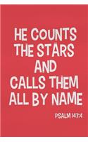 He Counts the Stars and Calls Them All by Name - Psalm 147: 4: Blank Lined Christian Journals for Girls