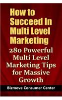 How to Succeed In Multi Level Marketing