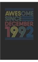 Awesome Since December 1992: Dotted Bullet Journal (6 X 9 -120 Pages) for Birthday Gift Idea