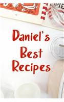 Daniel's Best Recipes: Blank Recipe Book to Write In. Favorite Recipes Gift for Men