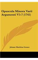 Opuscula Minora Varii Argumenti V5-7 (1745)
