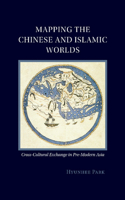Mapping the Chinese and Islamic Worlds