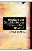 Beitr GE Zur Geschichte Der Italienischen Novelle: (English)