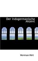 Der Indogermanische Akzent