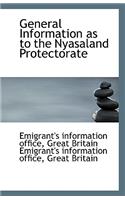 General Information as to the Nyasaland Protectorate