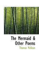 The Mermaid & Other Poems