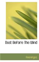 Dust Before the Wind