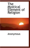 The Mystical Element of Religion: (English)