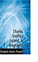 Charles Godfrey Leland, a Biography