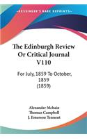 The Edinburgh Review Or Critical Journal V110