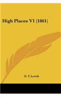 High Places V1 (1861)