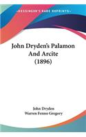 John Dryden's Palamon And Arcite (1896)